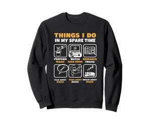 Ce Que Je Fais Pendant Mon Temps Libre : Magicien, Magicien, illusionniste Sweatshirt