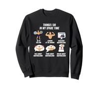 Ce Que Je Fais Pendant Mon Temps Libre : Musculation Sweatshirt