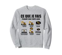 Ce Que Je Fais Pendant Mon Temps Libre Pelleteuse drôle Sweatshirt