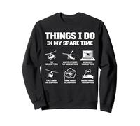 Ce Que Je Fais Pendant Mon Temps Libre Pilote d'hélicoptère Funny Aviation Sweatshirt