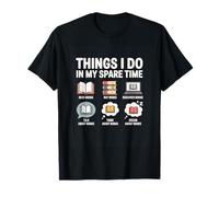 Ce Que Je Fais pour Les Amateurs de Livres Amusants Pendant Mon Temps Libre T-Shirt
