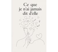 Ce que je n'ai jamais dit d'elle