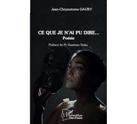Ce que je n'ai pu dire... – Poésie – L'Harmattan