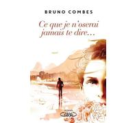 Ce Que Je N'oserai Jamais Te Dire