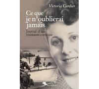 Ce que je n'oublierai jamais