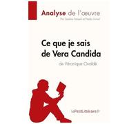 Ce Que Je Sais De Vera Candida De Véronique Ovaldé - Fiche De Lecture