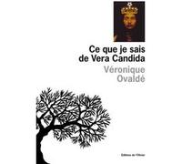 Ce que je sais de Vera Candida Véronique Ovaldé (Auteur)