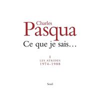 Ce que je sais: Les Atrides (1974-1988)