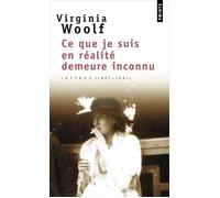 Ce que je suis en réalité demeure inconnu Lettres (1901-1941) - Virginia Woolf - Points - Poche - Roman