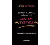 Ce que je veux dire quand je dis JE SUIS AUTOMATIQUE. - Kotowicz Annie (Littérature, Psychologie en langue polonaise)