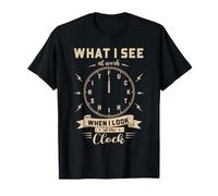 Ce Que Je Vois au Travail Quand Je Regarde la Blague du Bureau de l'horloge T-Shirt