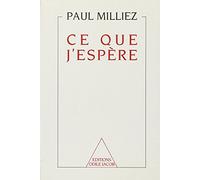 Ce que j'espère, suivi du "Journal d'une drôle de guerre"