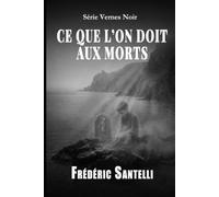 CE QUE L’ON DOIT AUX MORTS