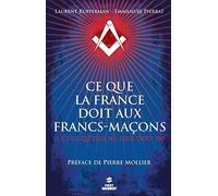 Ce que la France doit aux francs-maçons... et ce qu'elle ne leur doit pas
