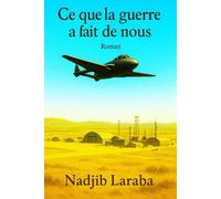 CE QUE LA GUERRE A FAIT DE NOUS: L'ENVOL DE L'OISEAU JAUNE