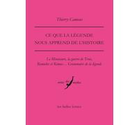 Ce que la légende nous apprend de l'Histoire: Le minotaure, la guerre de Troie, Romulus et Rémus