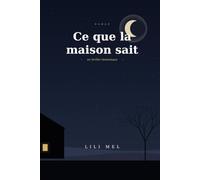 Ce que la maison sait