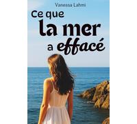 Ce que la mer a effacé: Un roman de suspense psychologique où les souvenirs ne sont jamais tout à fait ce qu’ils semblent être.