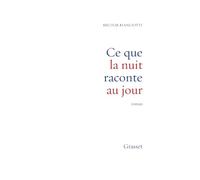 Ce que la nuit raconte au jour