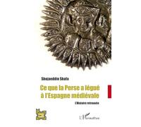 Ce que la Perse a légué à l'Espagne médiévale – L'Histoire retrouvée – L'Harmattan