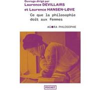 Ce que la philosophie doit aux femmes Laurence Devillairs (Directeur éditorial), Laurence Hansen-Löve (Directeur éditorial)