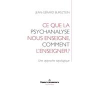 Ce que la psychanalyse nous enseigne, comment l'enseigner ?: Une approche topologique