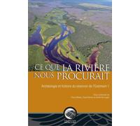 Ce que la rivière nous procurait Archéologie et histoire du réservoir de l'Eastmain-1 - Pierre Bibeau - Pu De L'universite D'ottawa - broché - Essai