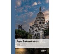 Ce que la vie nous réserve - Eric Zerbib - Publibook - broché - Roman