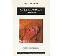 Ce que Lacan disait des femmes: Etude de psychanalyse