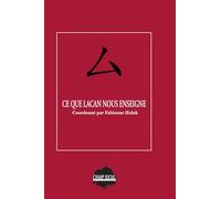 Ce que Lacan nous enseigne