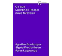 Ce que Laurence Rassel nous fait faire