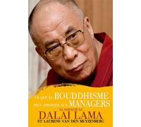 Ce que le bouddhisme peut apporter aux managers 2008 - Dalaï-Lama XIV - Vuibert - broché - Essai