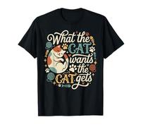 Ce Que Le Chat Veut Que Le Chat Devient drôle T-Shirt
