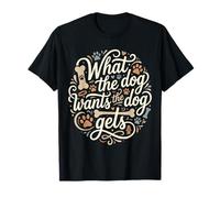 Ce Que Le Chien Veut, Le Chien Devient Une Maman drôle T-Shirt