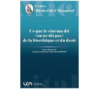 Ce Que Le Cinéma Dit (Ou Ne Dit Pas) De La Bioéthique Et Du Droit