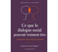 Ce que le dialogue social pourrait vraiment être