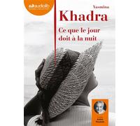 Ce que le jour doit à la nuit Livre audio 1CD MP3 - Yasmina Khadra - Audiolib - Texte lu (CD) - Textes lus CD