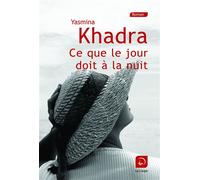 Ce que le jour doit à la nuit : Volume 2 (grands caractères)