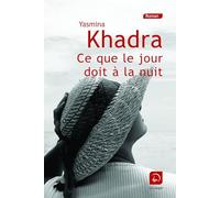 Ce que le jour doit à la nuit : Volume 2 (grands caractères)