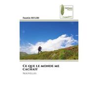 Ce que le monde me cachait Nouvelles - Faustin Muliri - Muse Editions - Poche - Nouvelles