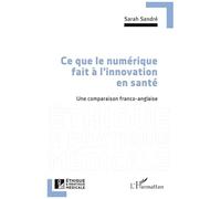 Ce que le numérique fait à l'innovation en santé: Une comparaison franco-anglaise