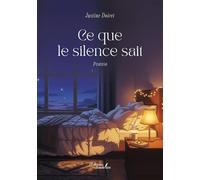 Ce que le silence sait