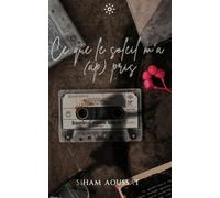 Ce que le soleil m'a (ap)pris - Siham Aoussat - Librinova - broché - Roman