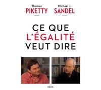Ce que l'égalité veut dire - Thomas Piketty - Seuil - relié - Etude