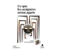 Ce que les araignées m'ont appris