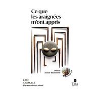 Ce que les araignées m'ont appris - Jessica Jousse-Baudonnet - Tana Editions - broché - Récit