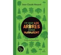 Ce que les arbres nous murmurent - Jean-Claude Nouard - Metive - relié - Guide