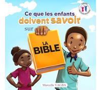 Ce que les enfants doivent savoir sur la Bible