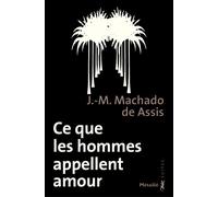 Ce que les hommes appellent amour Edition spéciale - J.-M. Machado de Assis - A.m. Metailie - Poche - Roman