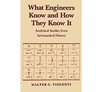 Ce que les ingénieurs savent et comment ils le savent : Études analytiques de l'histoire de l'aéronautique